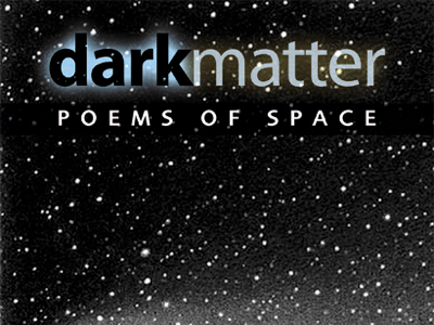 Dark Matter: Poems of Space